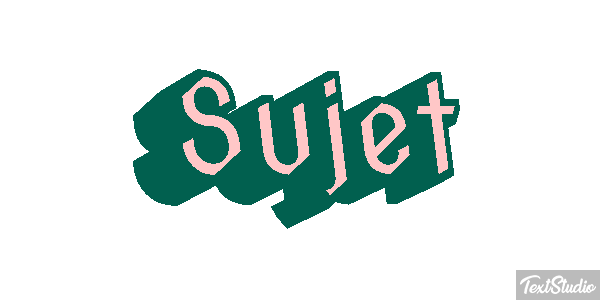 Sujet Effet de texte