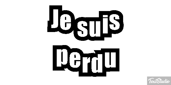 Je suis perdu Effet de texte