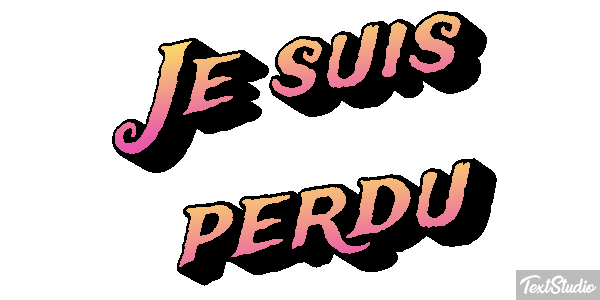 Je suis perdu Effet de texte