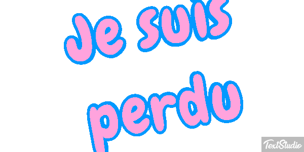 Je suis perdu Effet de texte