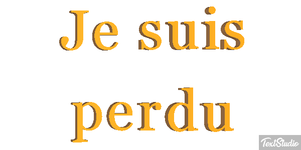Je suis perdu Effet de texte