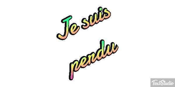 Je suis perdu Effet de texte