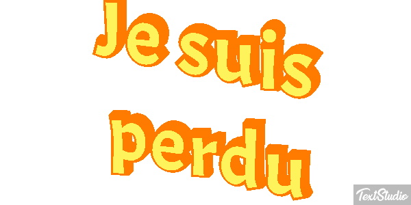 Je suis perdu Effet de texte