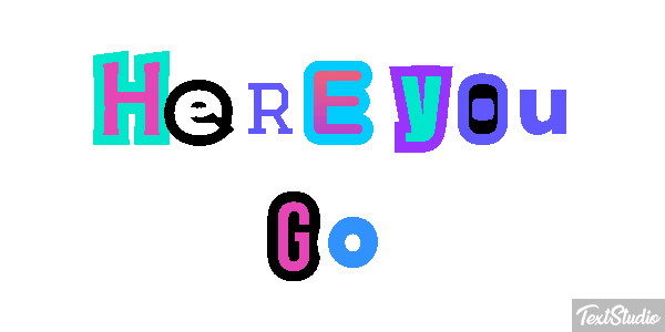 Here You Go Text effect