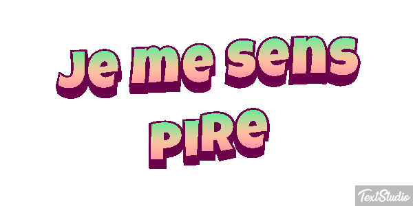 Je me sens pire Effet de texte