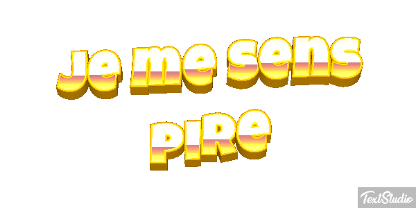 Je me sens pire Effet de texte