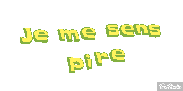 Je me sens pire Effet de texte