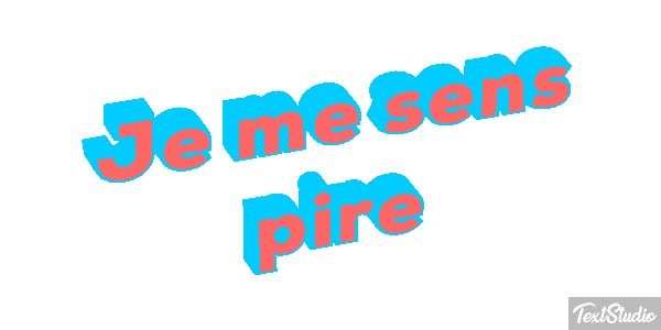 Je me sens pire Effet de texte