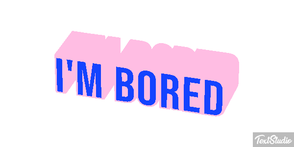 I'm Bored Text effect