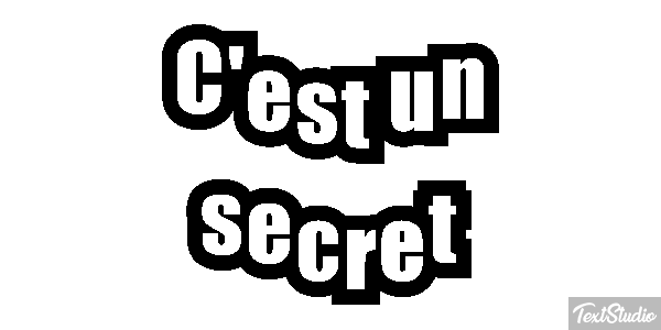 C'est un secret Effet de texte