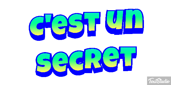 C'est un secret Effet de texte