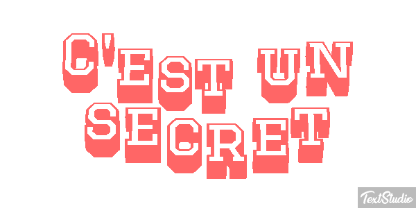 C'est un secret Effet de texte