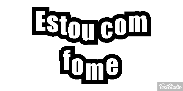 Estou com fome Efeito do texto