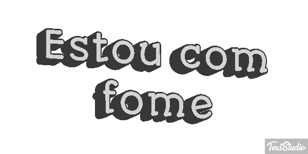 Estou com fome Efeito do texto