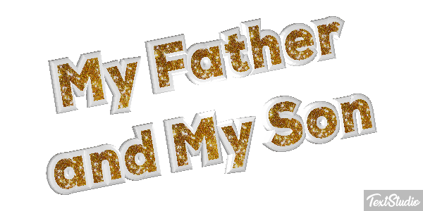 My Father and My Son Text effect