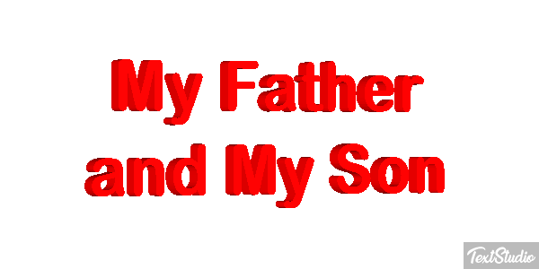 My Father and My Son Text effect