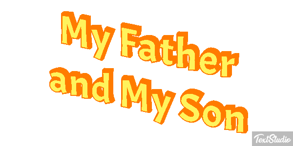 My Father and My Son Text effect