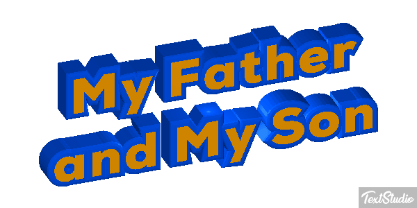 My Father and My Son Text effect
