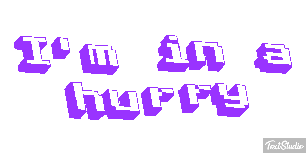 I'm in a hurry Metin efekti