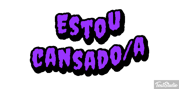 Estou cansado/a Texteffekt
