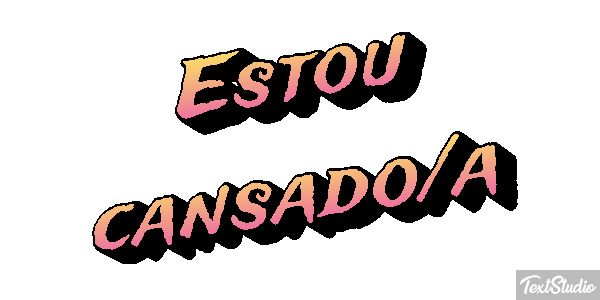 Estou cansado/a Texteffekt