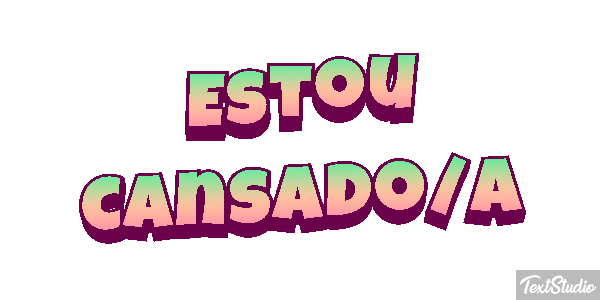 Estou cansado/a Texteffekt