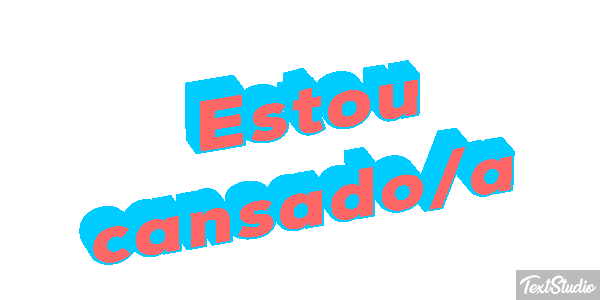 Estou cansado/a Texteffekt