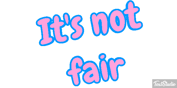 It's Not Fair Text effect