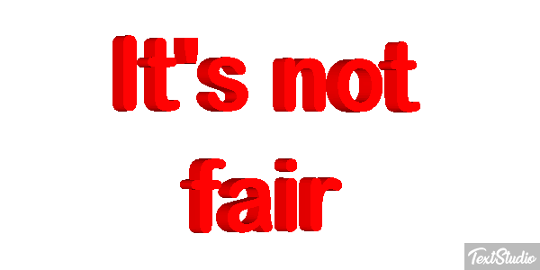 It's Not Fair Text effect