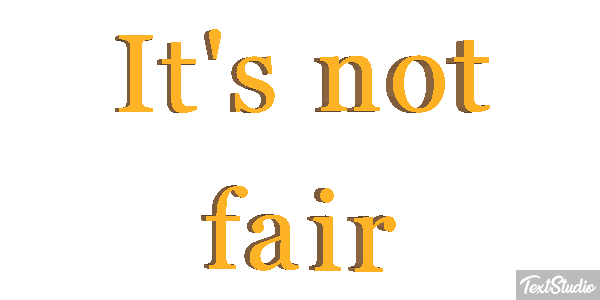It's Not Fair Text effect
