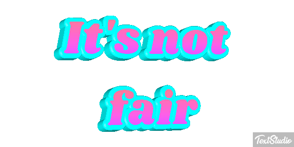 It's Not Fair Text effect
