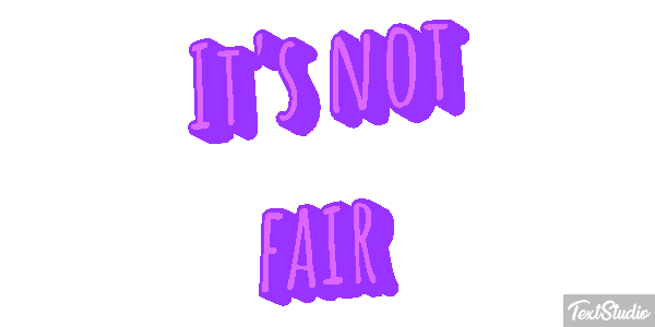 It's Not Fair Text effect