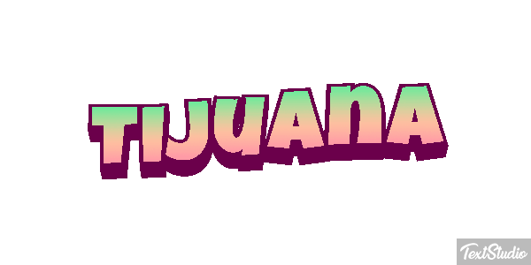 Tijuana Effet de texte