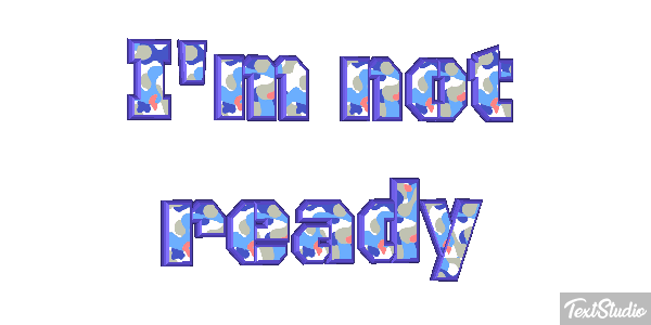 I'm Not Ready Text effect