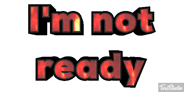 I'm Not Ready Text effect