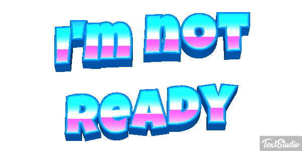 I'm Not Ready Text effect