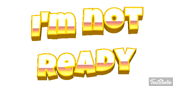 I'm Not Ready Text effect
