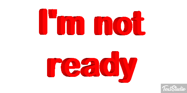 I'm Not Ready Text effect