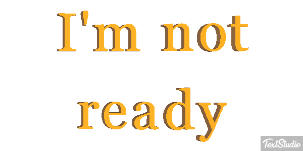 I'm Not Ready Text effect