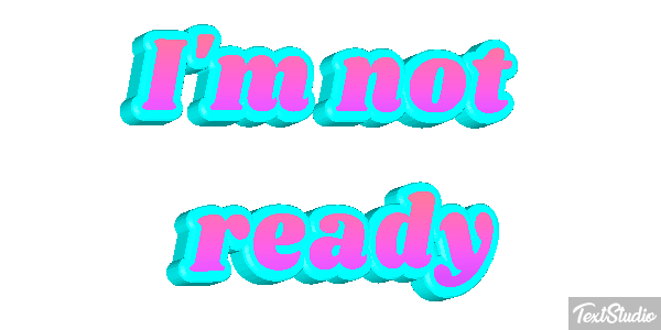 I'm Not Ready Text effect