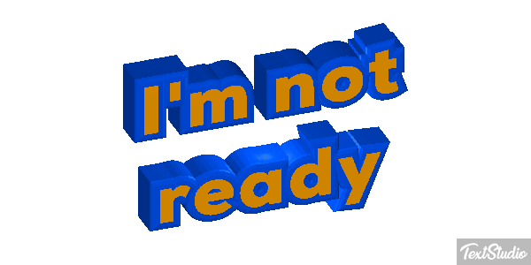 I'm Not Ready Text effect