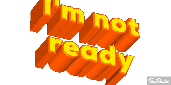I'm Not Ready Text effect