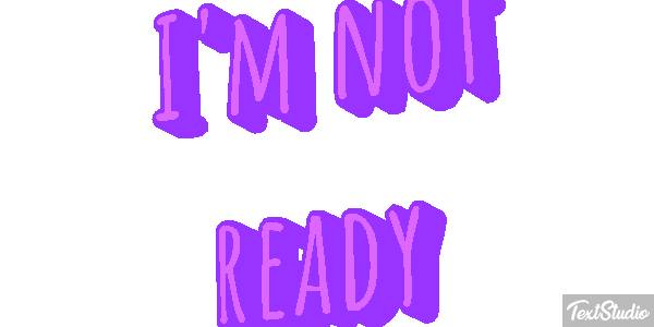 I'm Not Ready Text effect