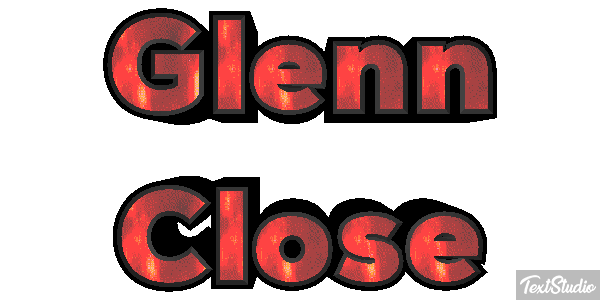 Glenn Close Text effect