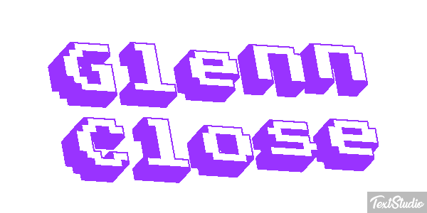 Glenn Close Text effect