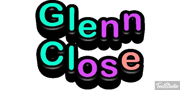 Glenn Close Text effect