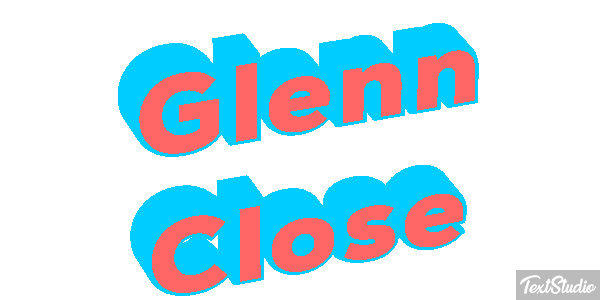 Glenn Close Text effect