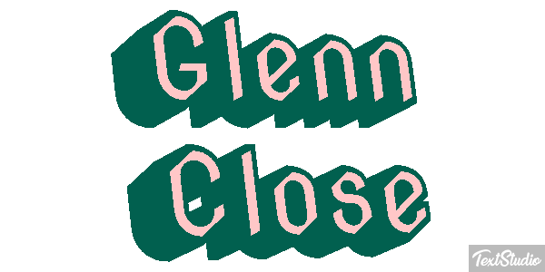Glenn Close Text effect