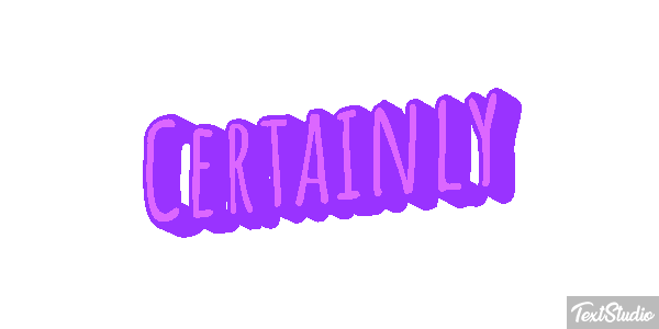 Certainly Text effect