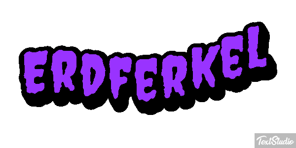Erdferkel Texteffekt